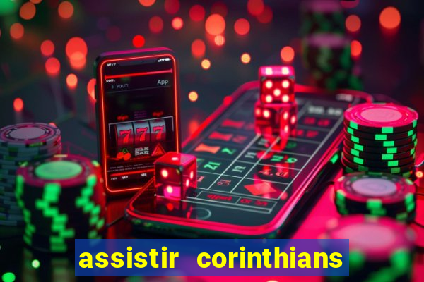 assistir corinthians x s o paulo futemax